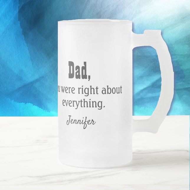 Taza De Cristal Esmerilado Papá, tenías razón en personalizar el regalo de pe (Subido por el creador)
