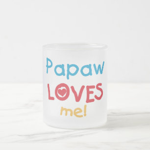 Taza De Cristal Esmerilado Papaw me ama camisetas y regalos