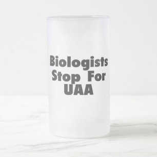 Taza De Cristal Esmerilado Parada del biólogo para el UAA