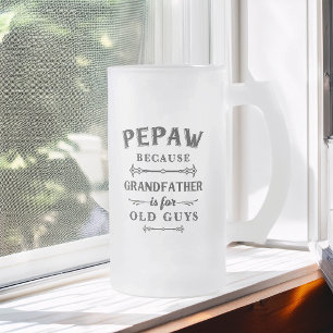 Taza De Cristal Esmerilado Pepaw El Abuelo Gracioso Es Para Los Ancianos.