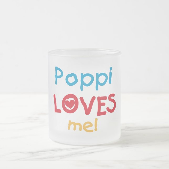 Taza De Cristal Esmerilado Poppi me ama camisetas y regalos (Centro)