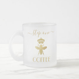 Taza De Cristal Esmerilado Primer paso personalizado: Abeja Reina del CAFÉ