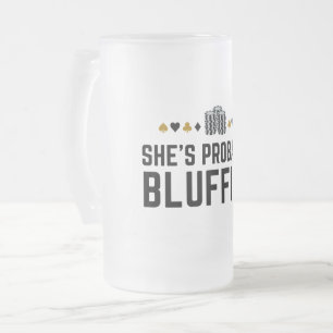 Taza De Cristal Esmerilado Probablemente es una tontería - Regalo de Bluff de