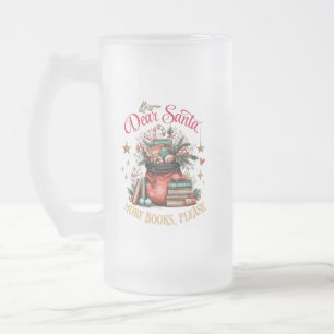 Taza De Cristal Esmerilado Querido Santa, Más Libros Por Favor