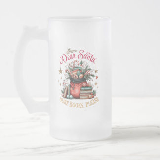 Taza De Cristal Esmerilado Querido Santa, Más Libros Por Favor