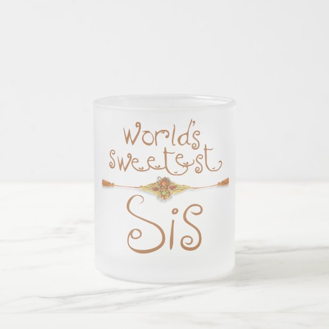 Taza De Cristal Esmerilado Rakhi - el SIS más dulce del mundo (Centro)