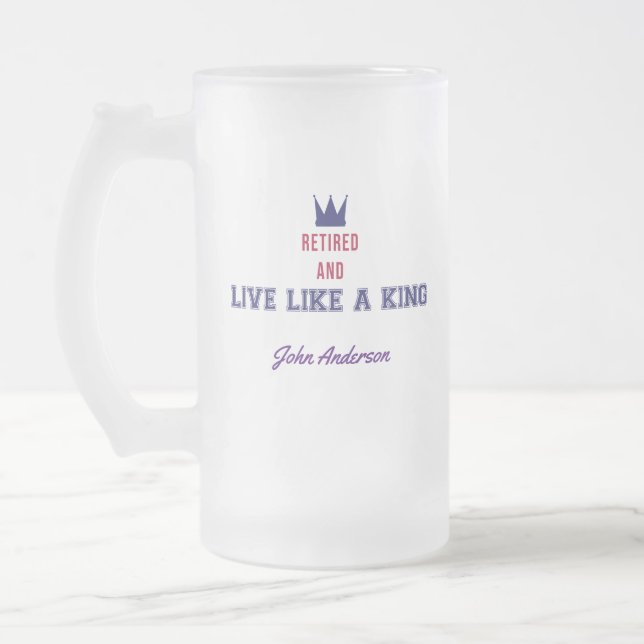 Taza De Cristal Esmerilado Retirado y Viviendo como un Rey (Izquierda)