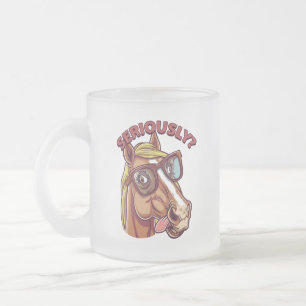 Taza De Cristal Esmerilado 🐴 Sassy Horse Mug - "En serio".