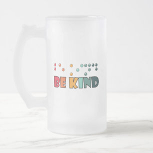 Taza De Cristal Esmerilado Sé amable de la alfabetización en Braille