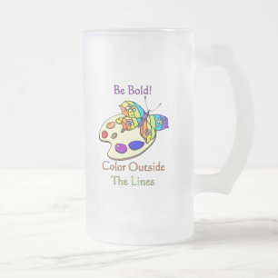 Taza De Cristal Esmerilado ¡Sea intrépido! Coloree fuera de las líneas