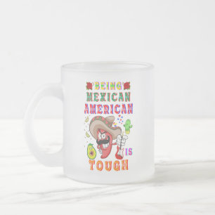 Taza De Cristal Esmerilado Ser mexicano-estadounidense es difícil