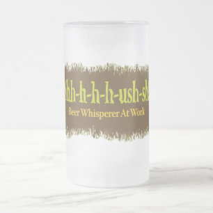 Taza De Cristal Esmerilado Shh-sh - Susurrador De Cervezas En El Trabajo