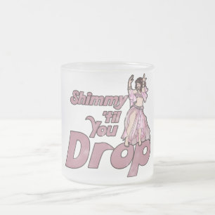 Taza De Cristal Esmerilado Shimmy hasta que sueltes a Belly bailarina