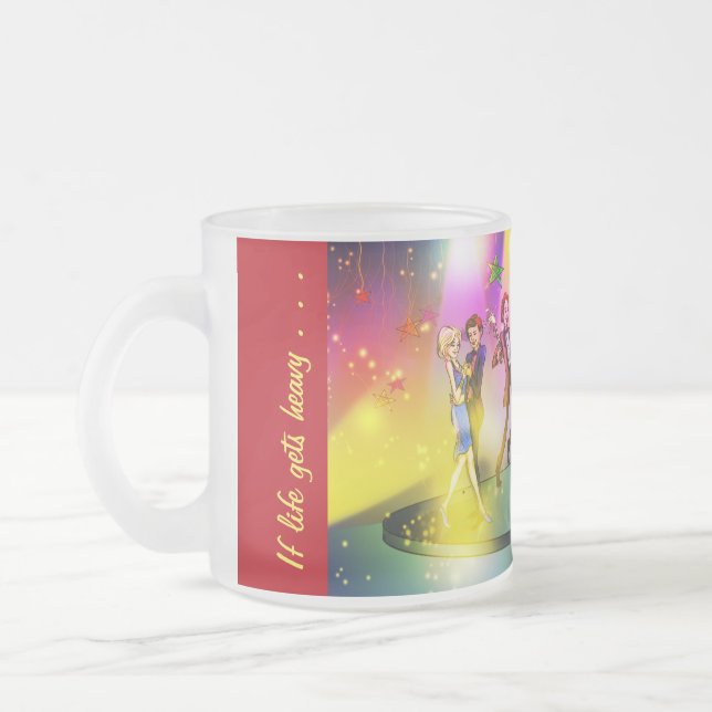 Taza De Cristal Esmerilado Si la vida se pone pesada Mug Inspiradora (1b) (Izquierda)