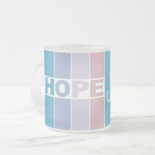 Taza De Cristal Esmerilado Siempre Ten Esperanza