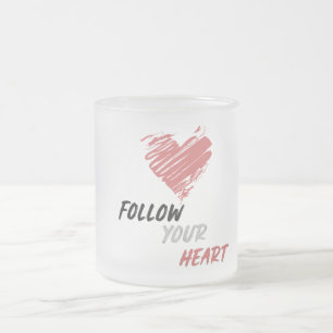 Taza De Cristal Esmerilado Sigue tu corazón