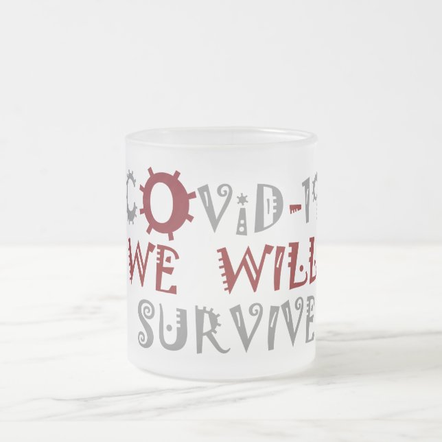 Taza De Cristal Esmerilado Sobreviviremos a COVID-19 - Fuerza y resiliencia (Centro)