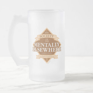Taza De Cristal Esmerilado Sociedad de Los Mentalmente en Otro Lugar