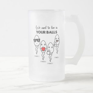 Taza De Cristal Esmerilado Solíamos Vivir En Tus Bolas, Nombre Personalizado 