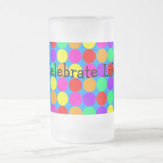 Taza De Cristal Esmerilado ¡Stein con celebra vida! mensaje