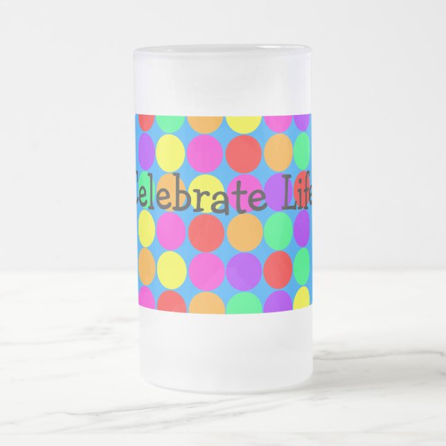 Taza De Cristal Esmerilado ¡Stein con celebra vida! mensaje (Centro)
