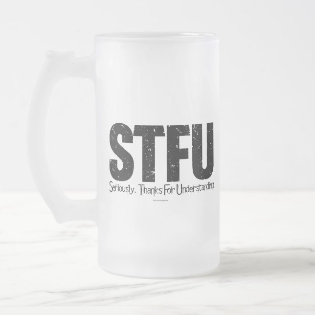 Taza De Cristal Esmerilado STFU: En serio, gracias por entender (Izquierda)