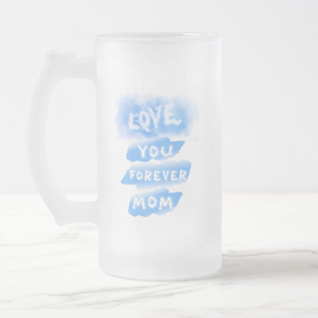 Taza De Cristal Esmerilado Te amo por siempre mamá Nube Azul Feliz Día de la  (Izquierda)
