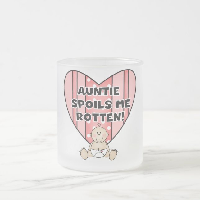 Taza De Cristal Esmerilado Tía rosada Spoils Me Tshirts y regalos (Centro)
