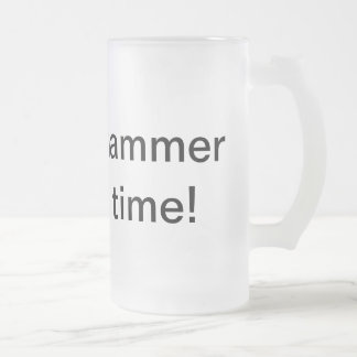 Taza De Cristal Esmerilado ¡tiempo del martillo del sfl!
