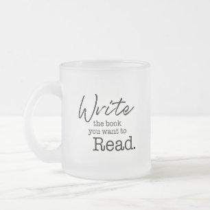 Taza De Cristal Esmerilado Tipografía Escribir el libro que quiere leer