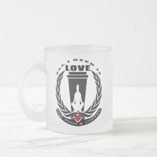 TAZA DE CRISTAL ESMERILADO TODO LO QUE NECESITO ES AMOR, YOGA Y CAFÉ.