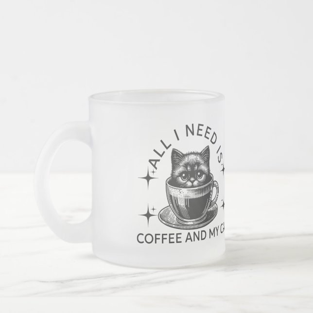 Taza De Cristal Esmerilado Todo lo que necesito es café y mi gato. (Izquierda)