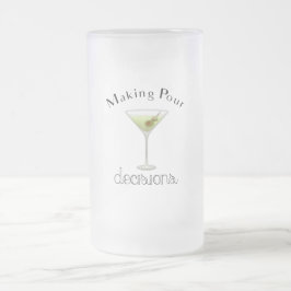Taza De Cristal Esmerilado Tomar decisiones de amargura con vidrio Martini