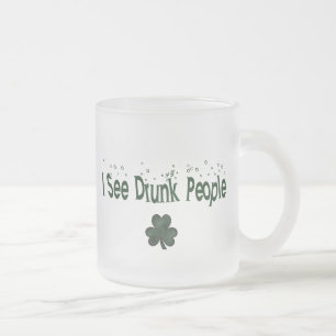Taza De Cristal Esmerilado Veo gente borracha - San Patricio