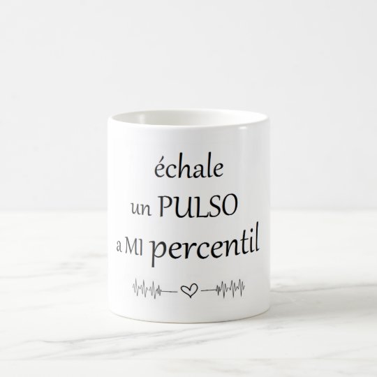 Taza de échale un pulso a mi percentil