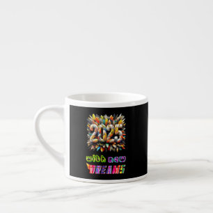 Taza De Espresso 2025 con nuevos sueños