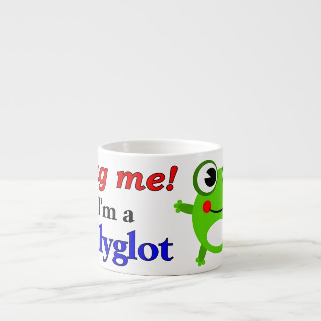 Taza De Espresso ¡Abráceme! Soy un polyglot (Frente)