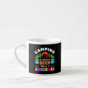 Taza De Espresso Acampar es cerveza increíble Hacerlo más increíble