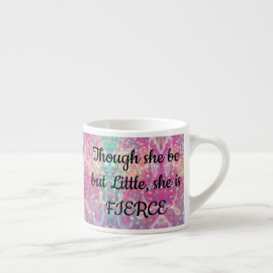 Taza De Espresso Agrega NOMBRE Aunque Sea Pequeña Ella Es Feroz