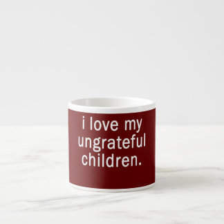 Taza De Espresso Amo a mis hijos ingratos Padres divertidos