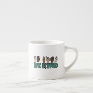 Taza De Espresso Be Kind ASL American Rótulo Language