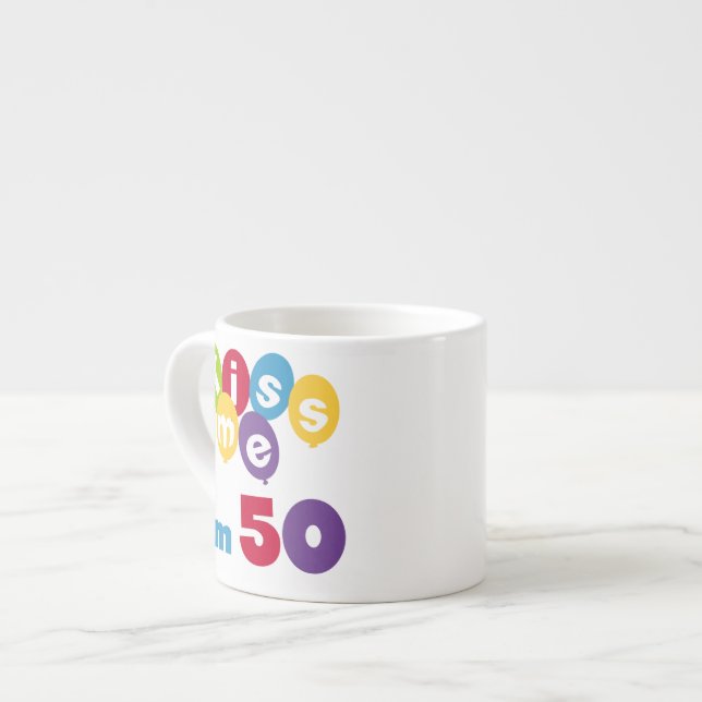 Taza De Espresso Bésame Tengo 50 camisetas de cumpleaños y regalos (Izquierda)