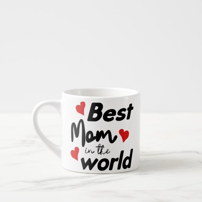 Taza De Espresso Best Mom In The World Mother's Day (Izquierda)