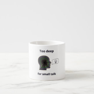 Taza De Espresso caneca Too deep for small talk