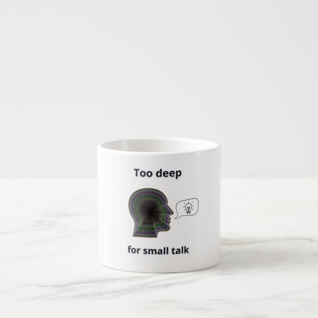 Taza De Espresso caneca Too deep for small talk (Frente)