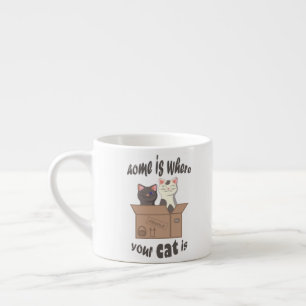 Taza De Espresso Cita divertida Home es donde está tu gato