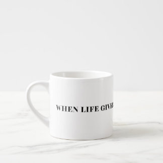 Taza De Espresso Cuando la Vida te Da Limones Sé un Squirter