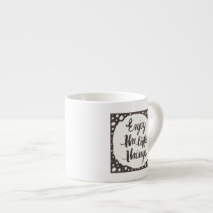 Taza De Espresso Disfrute de las pequeñas cosas 3
