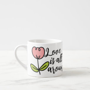 Taza De Espresso El amor está por todas partes