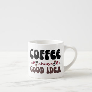 Taza De Espresso El café, siempre una buena idea